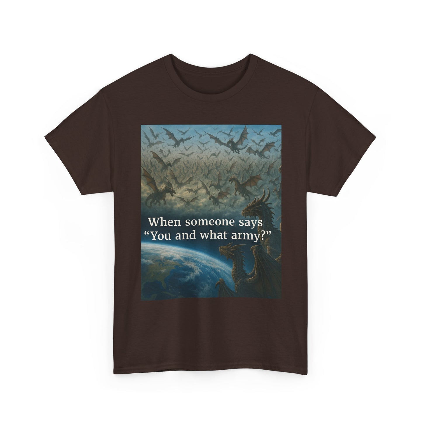Humorous Graphic Tee - Perfect for Casual Wear, Gifts, and Military Themes, ‘You and What Army?’ Shirt