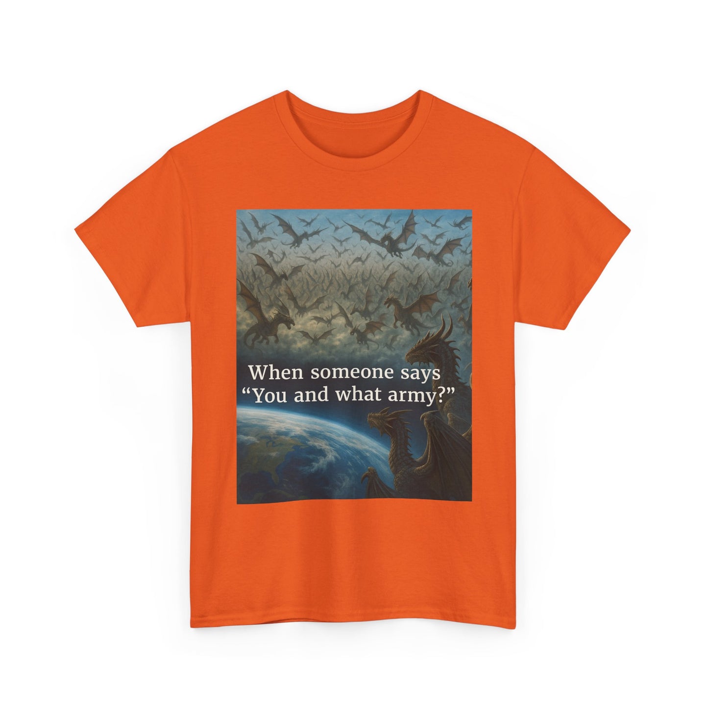 Humorous Graphic Tee - Perfect for Casual Wear, Gifts, and Military Themes, ‘You and What Army?’ Shirt