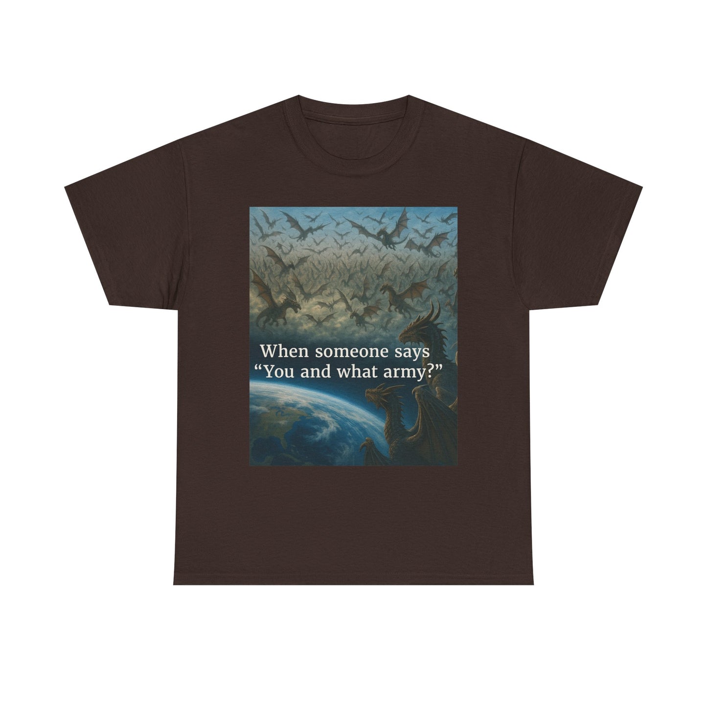 Humorous Graphic Tee - Perfect for Casual Wear, Gifts, and Military Themes, ‘You and What Army?’ Shirt