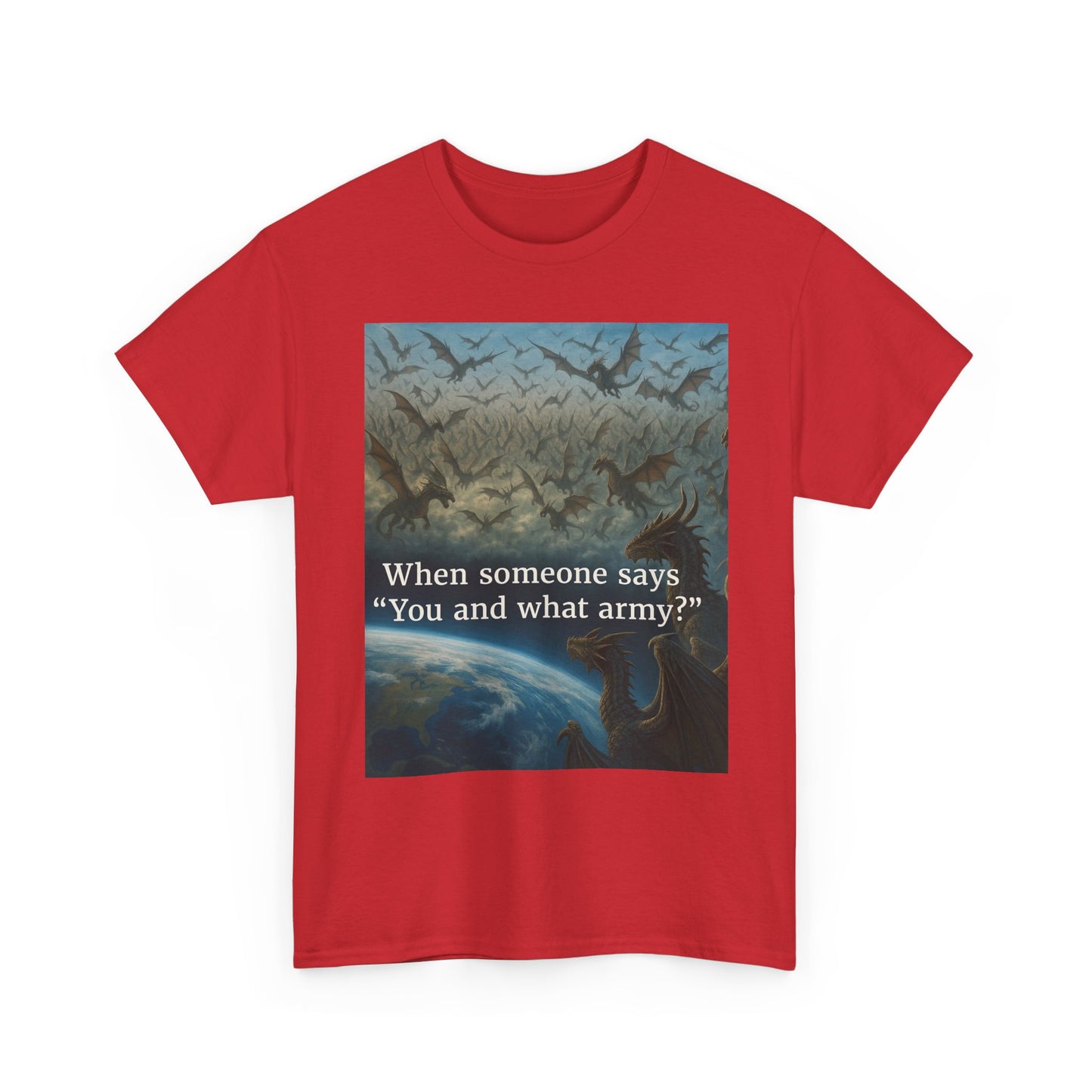 Humorous Graphic Tee - Perfect for Casual Wear, Gifts, and Military Themes, ‘You and What Army?’ Shirt