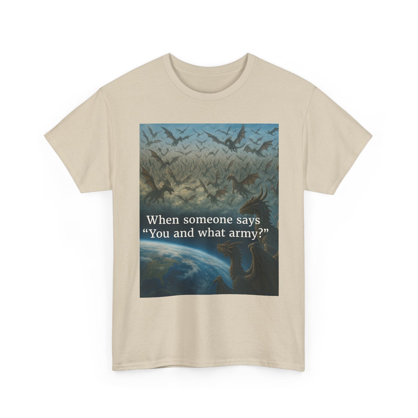 Humorous Graphic Tee - Perfect for Casual Wear, Gifts, and Military Themes, ‘You and What Army?’ Shirt