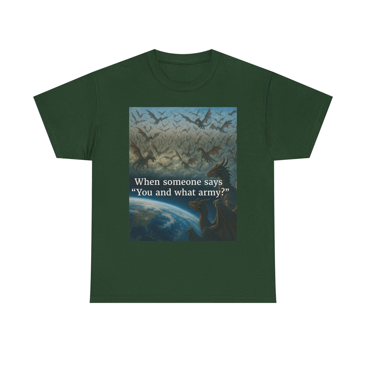 Humorous Graphic Tee - Perfect for Casual Wear, Gifts, and Military Themes, ‘You and What Army?’ Shirt