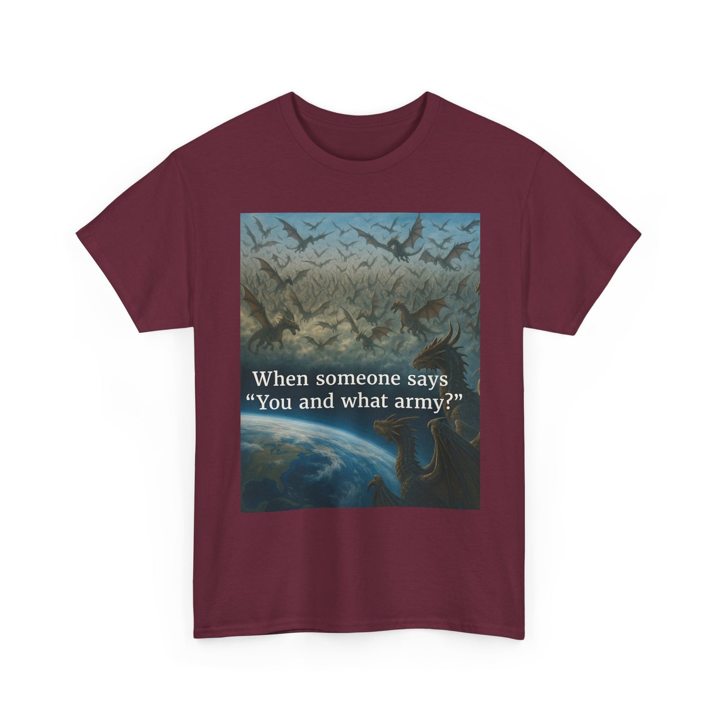 Humorous Graphic Tee - Perfect for Casual Wear, Gifts, and Military Themes, ‘You and What Army?’ Shirt