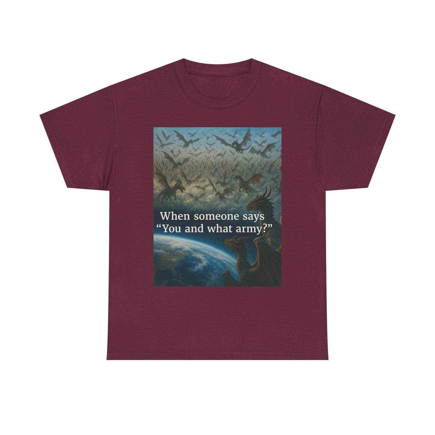 Humorous Graphic Tee - Perfect for Casual Wear, Gifts, and Military Themes, ‘You and What Army?’ Shirt