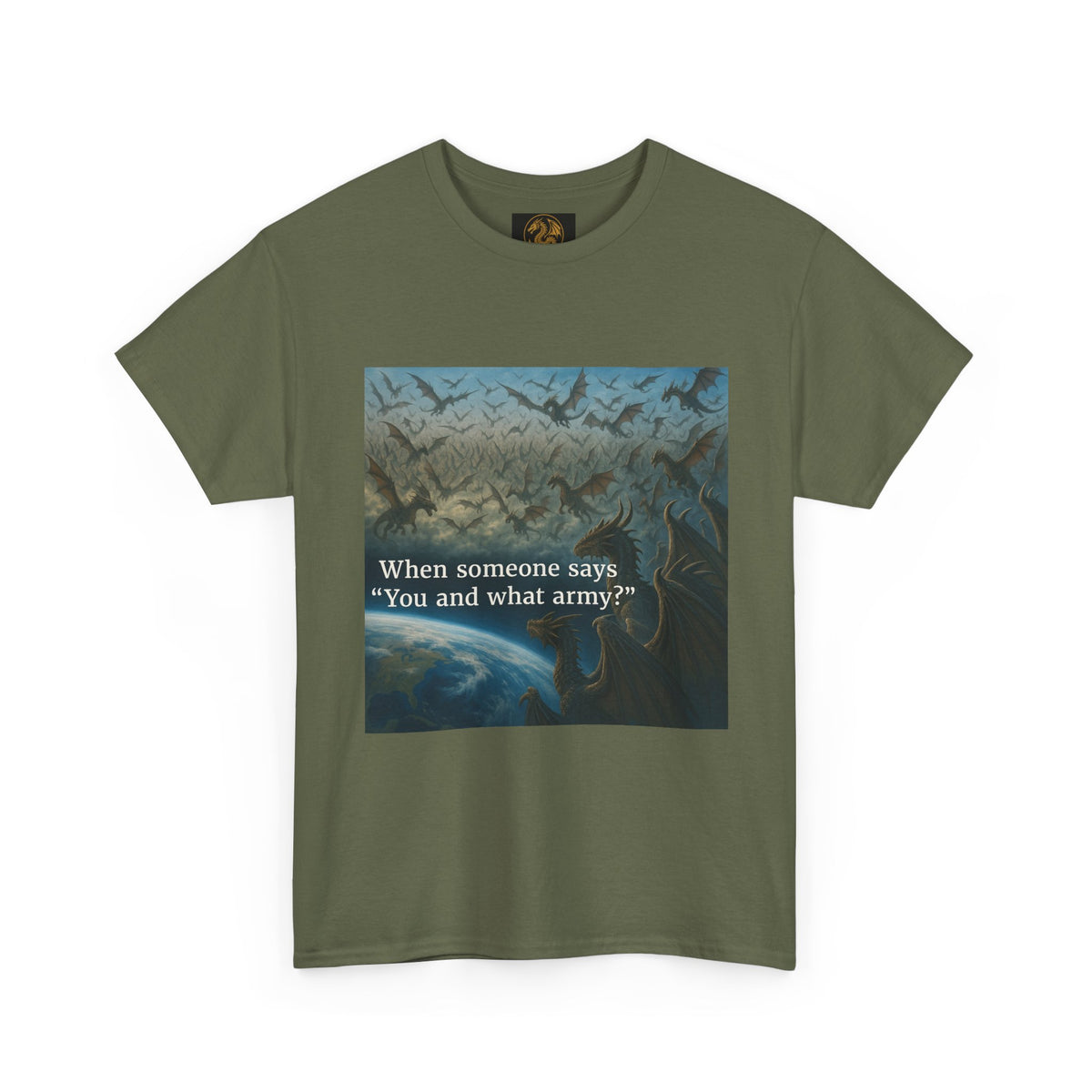 A Humorous Graphic Tee - Perfect for Casual Wear, Gifts, and Military Themes, ‘You and What Army?’ Shirt