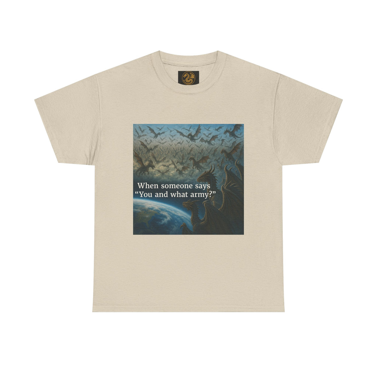 A Humorous Graphic Tee - Perfect for Casual Wear, Gifts, and Military Themes, ‘You and What Army?’ Shirt