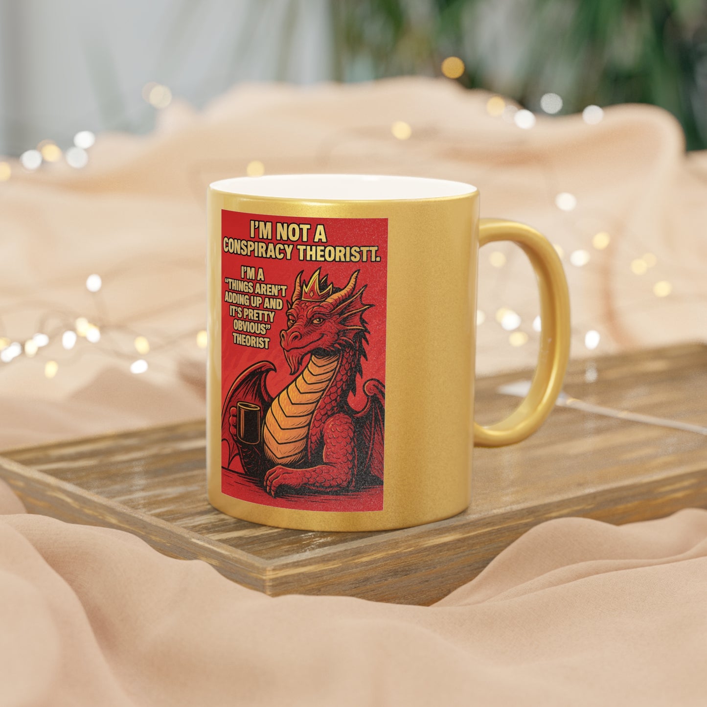 Funny Metallic Mug - I'm Not a Conspiracy Theorist - Perfect Gift for Humor Lovers