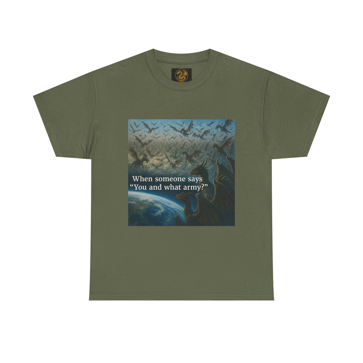 A Humorous Graphic Tee - Perfect for Casual Wear, Gifts, and Military Themes, ‘You and What Army?’ Shirt