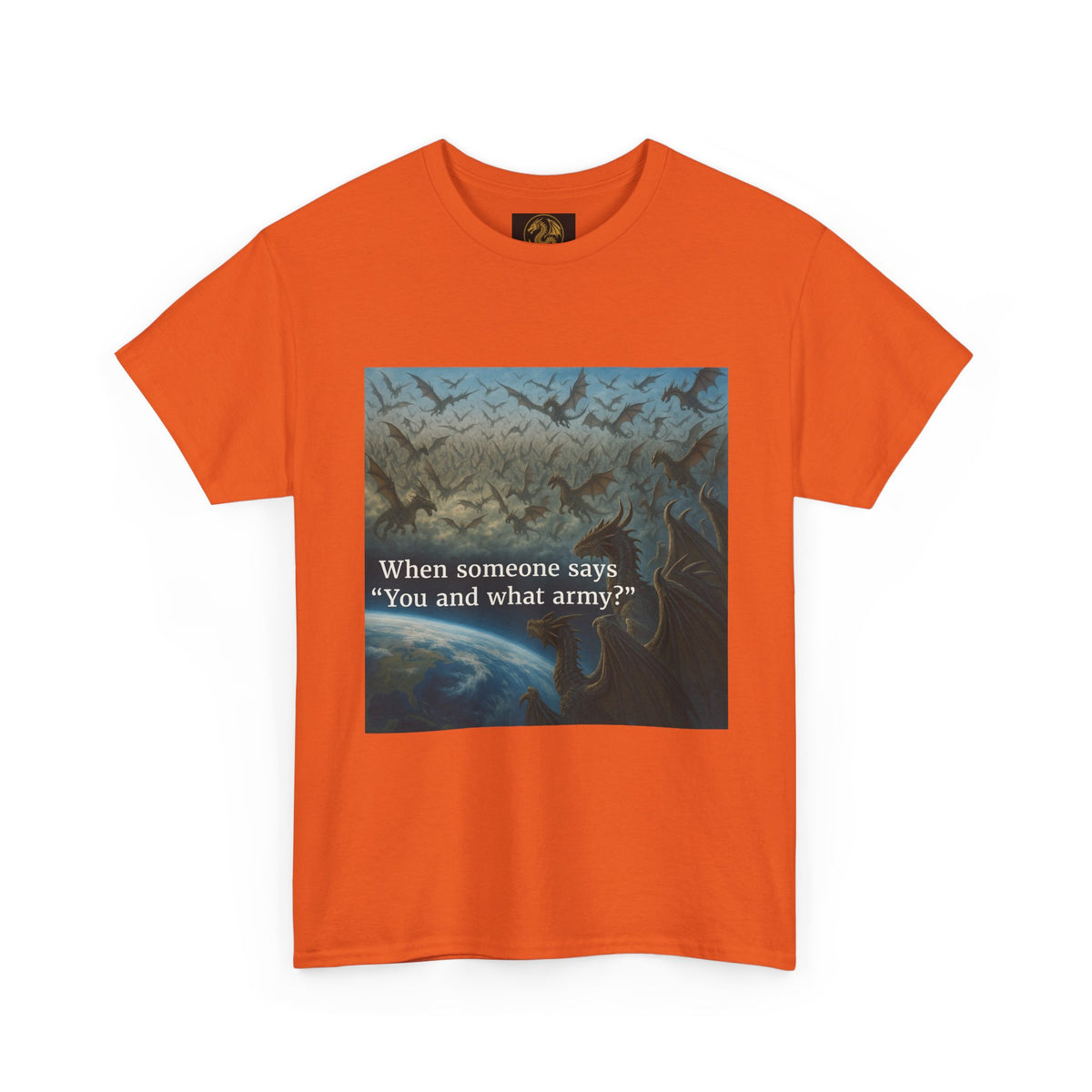 A Humorous Graphic Tee - Perfect for Casual Wear, Gifts, and Military Themes, ‘You and What Army?’ Shirt