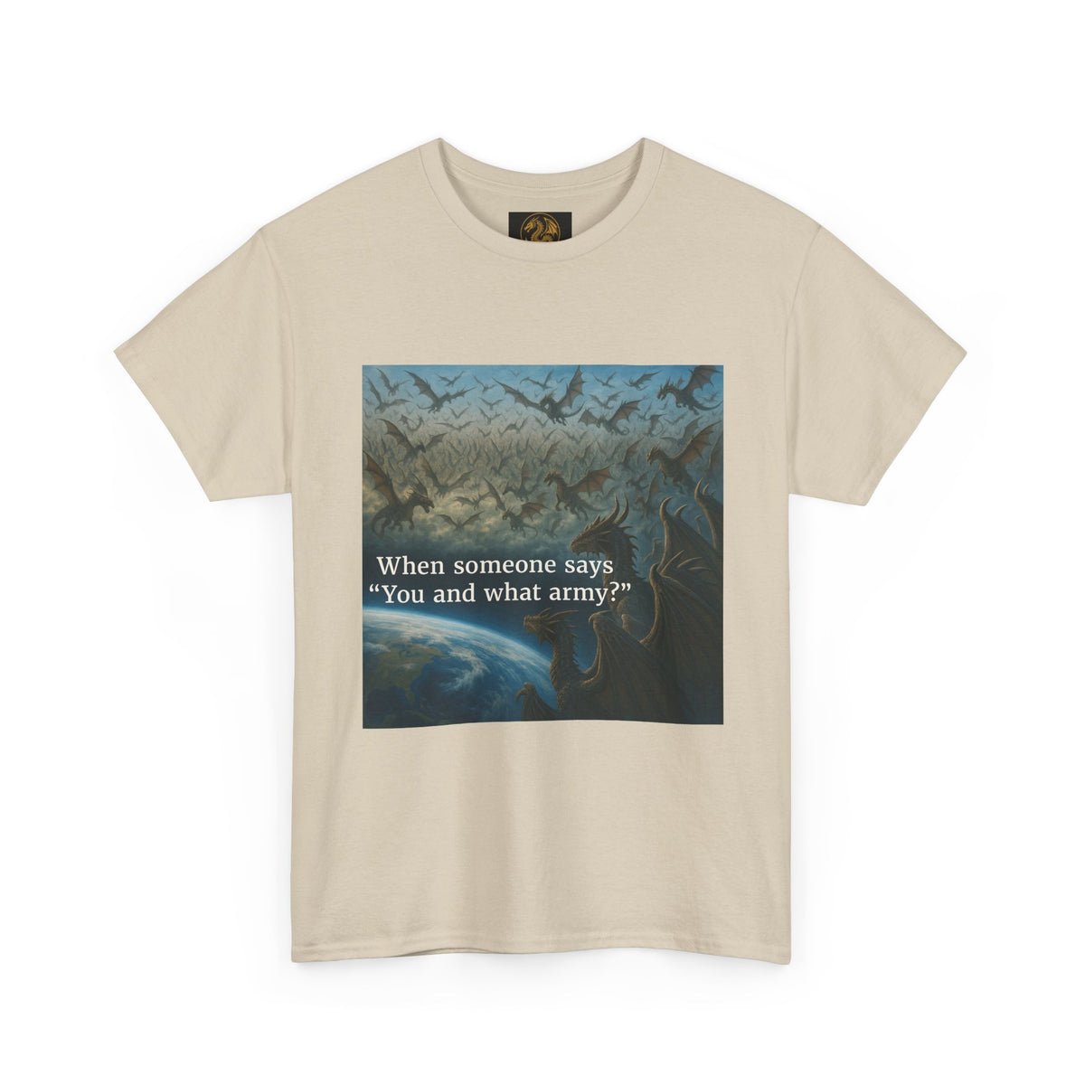 A Humorous Graphic Tee - Perfect for Casual Wear, Gifts, and Military Themes, ‘You and What Army?’ Shirt