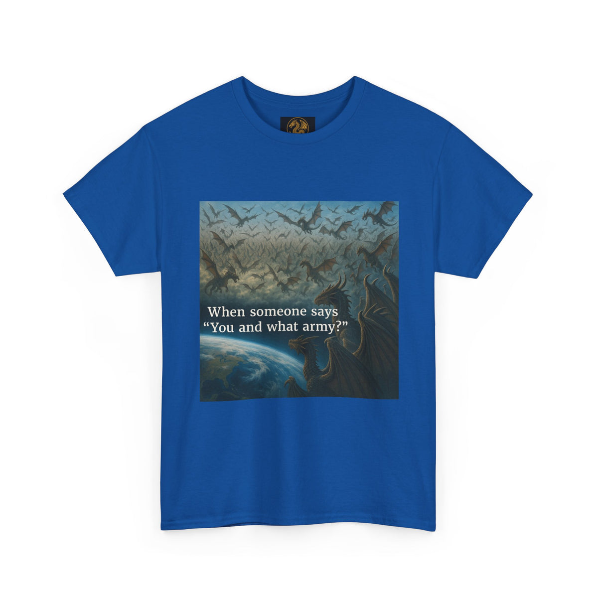 A Humorous Graphic Tee - Perfect for Casual Wear, Gifts, and Military Themes, ‘You and What Army?’ Shirt