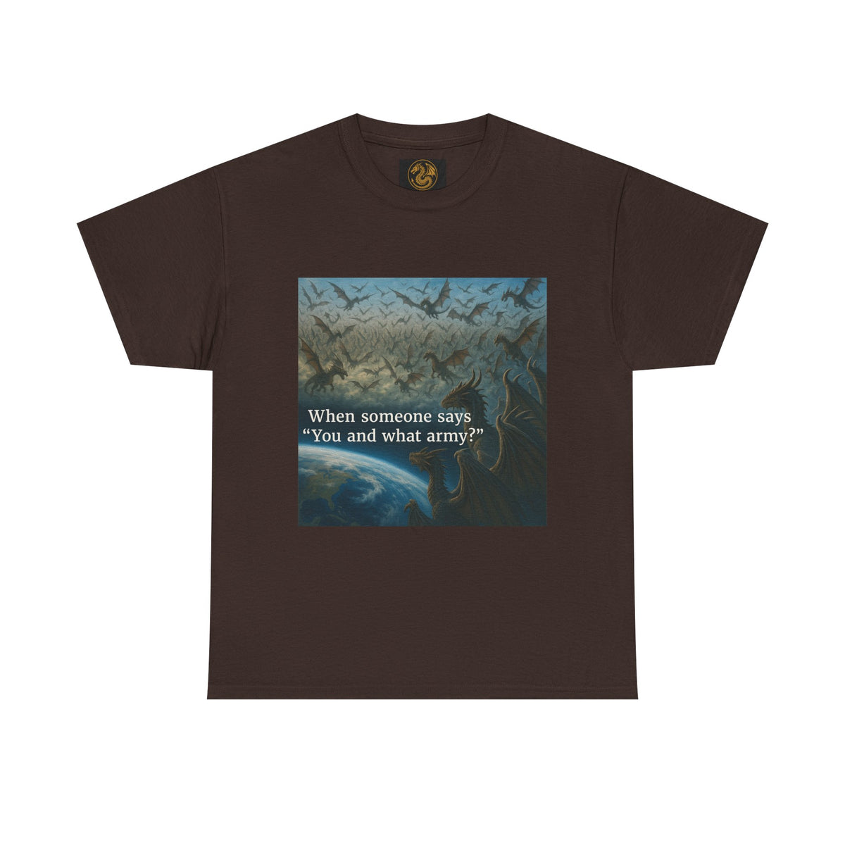 A Humorous Graphic Tee - Perfect for Casual Wear, Gifts, and Military Themes, ‘You and What Army?’ Shirt