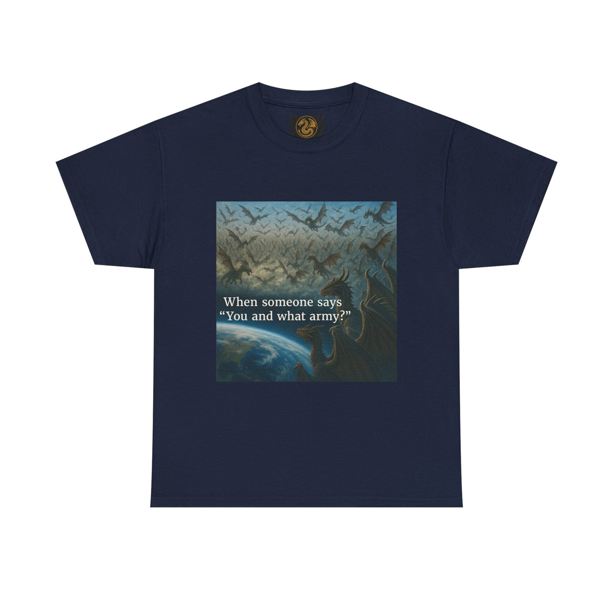 A Humorous Graphic Tee - Perfect for Casual Wear, Gifts, and Military Themes, ‘You and What Army?’ Shirt