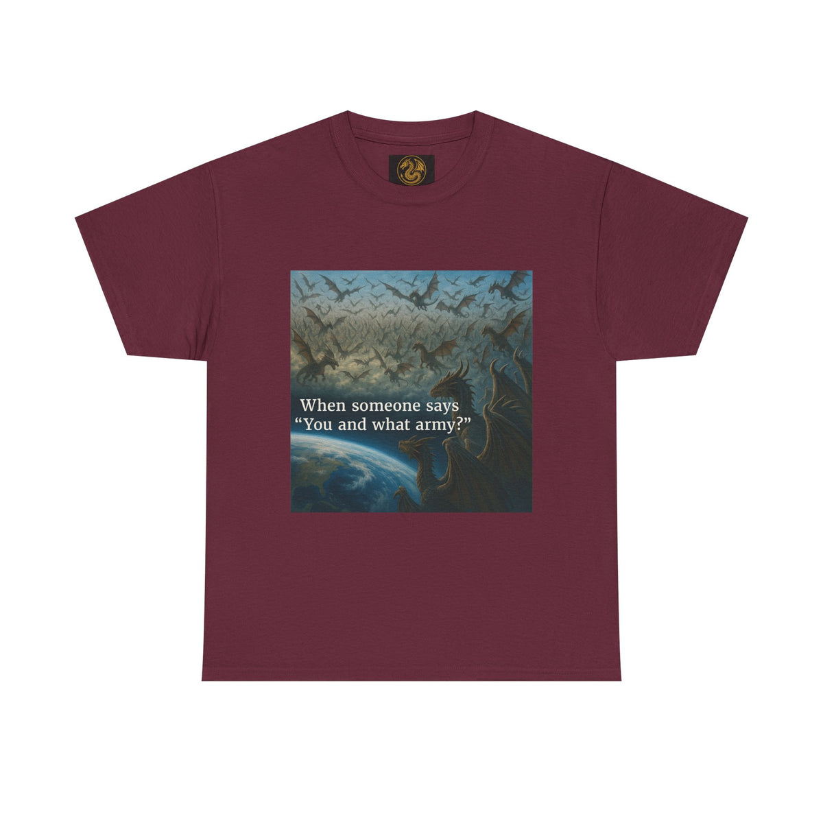 A Humorous Graphic Tee - Perfect for Casual Wear, Gifts, and Military Themes, ‘You and What Army?’ Shirt