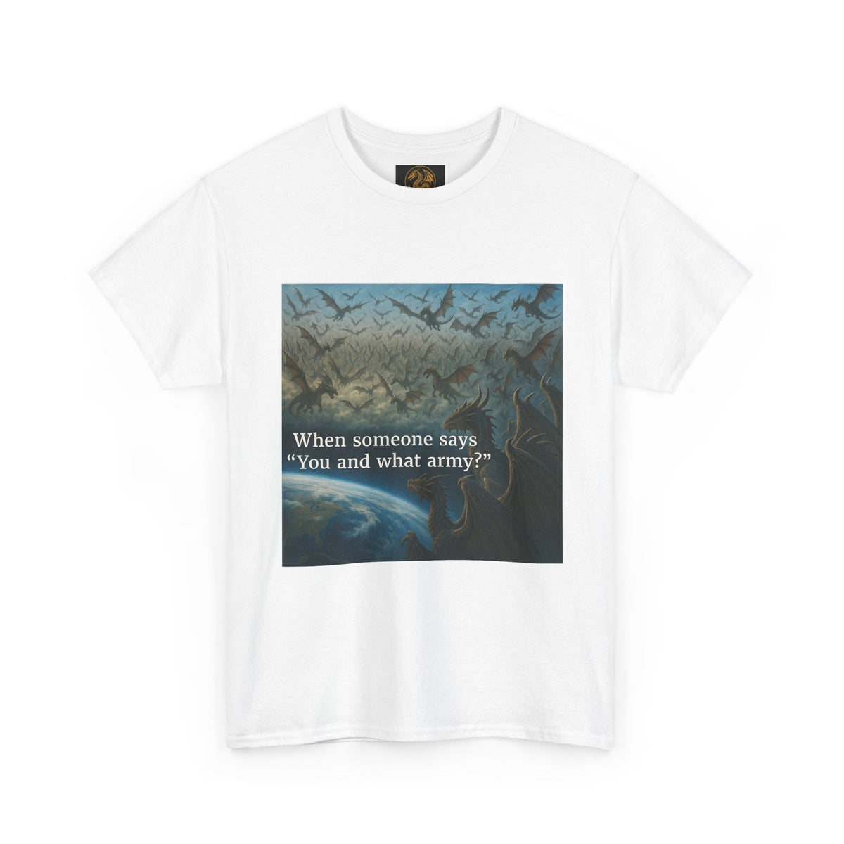 A Humorous Graphic Tee - Perfect for Casual Wear, Gifts, and Military Themes, ‘You and What Army?’ Shirt