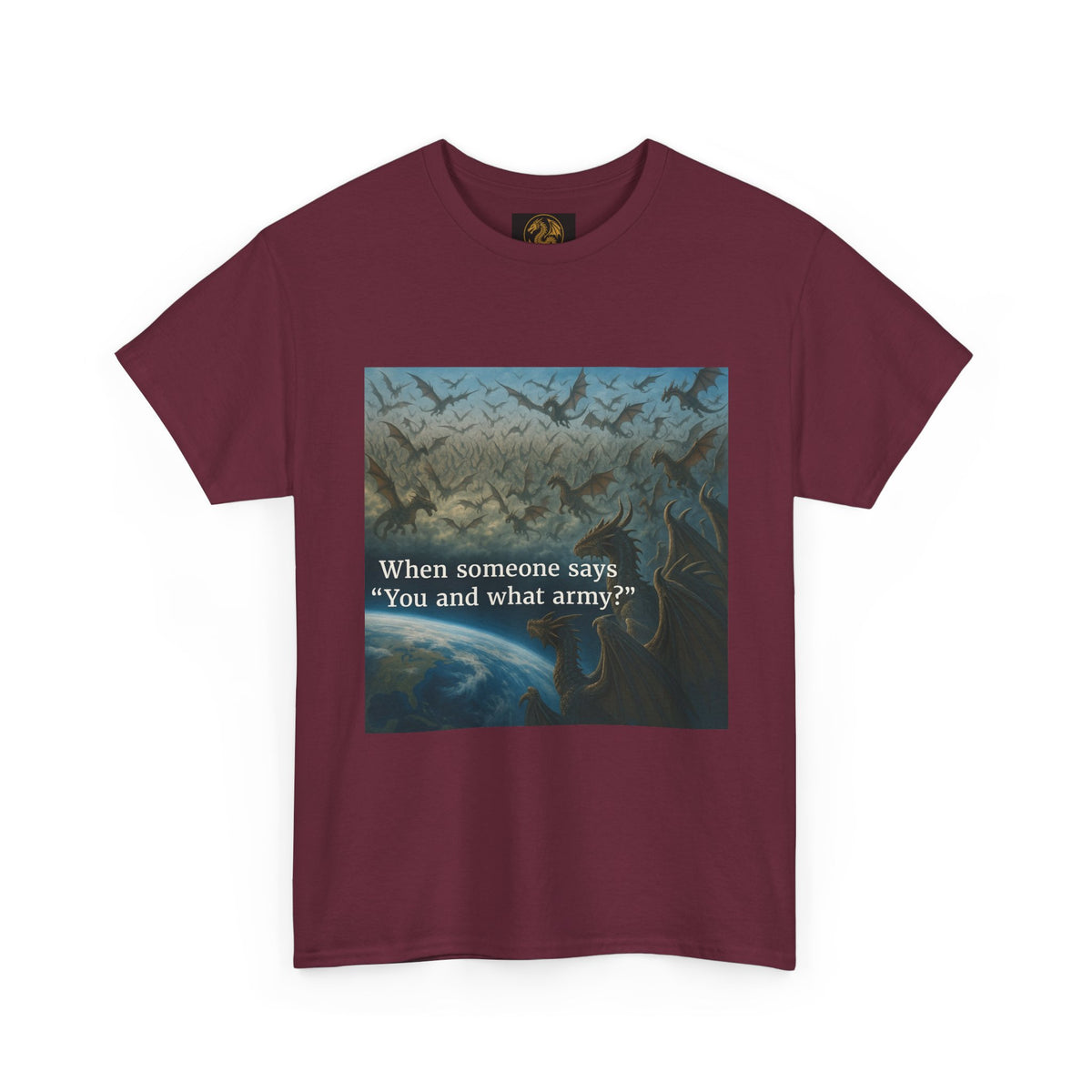 A Humorous Graphic Tee - Perfect for Casual Wear, Gifts, and Military Themes, ‘You and What Army?’ Shirt