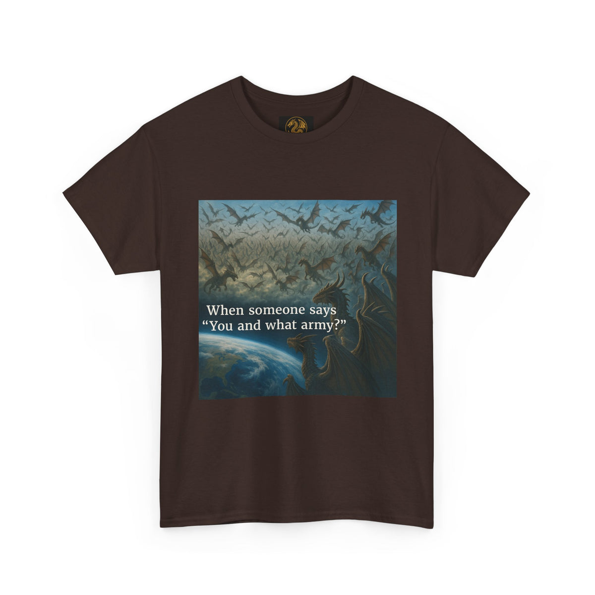A Humorous Graphic Tee - Perfect for Casual Wear, Gifts, and Military Themes, ‘You and What Army?’ Shirt