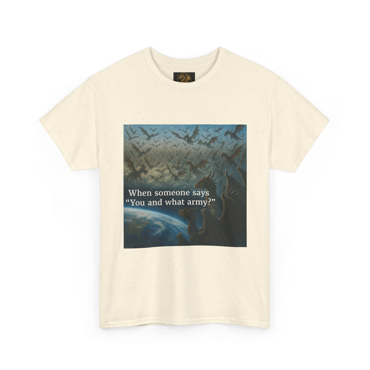 A Humorous Graphic Tee - Perfect for Casual Wear, Gifts, and Military Themes, ‘You and What Army?’ Shirt