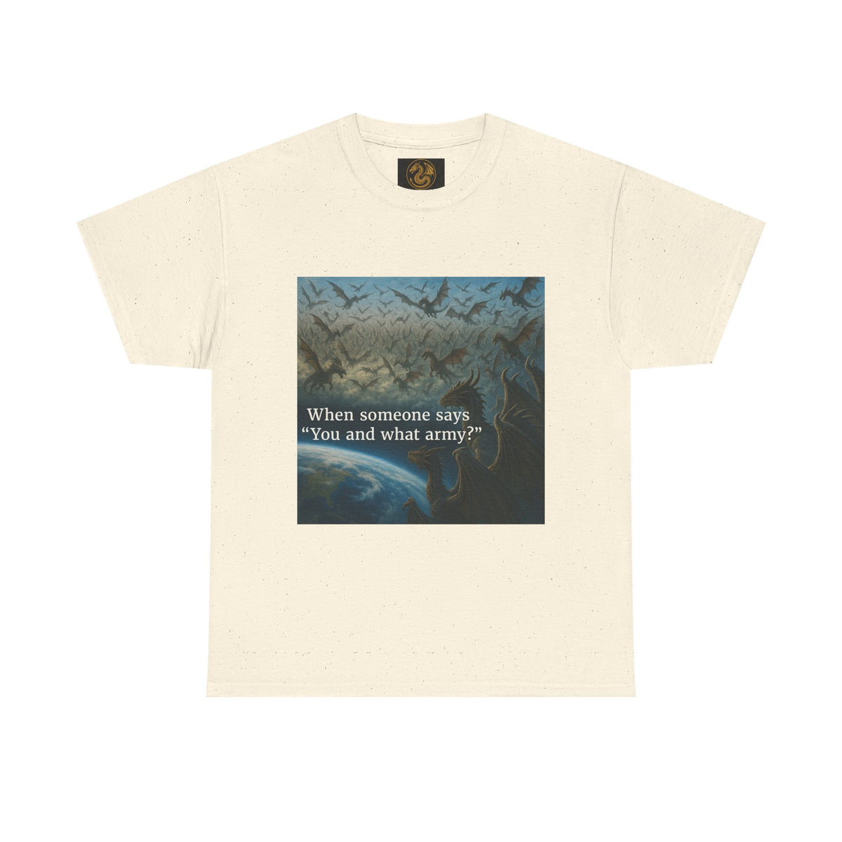 A Humorous Graphic Tee - Perfect for Casual Wear, Gifts, and Military Themes, ‘You and What Army?’ Shirt