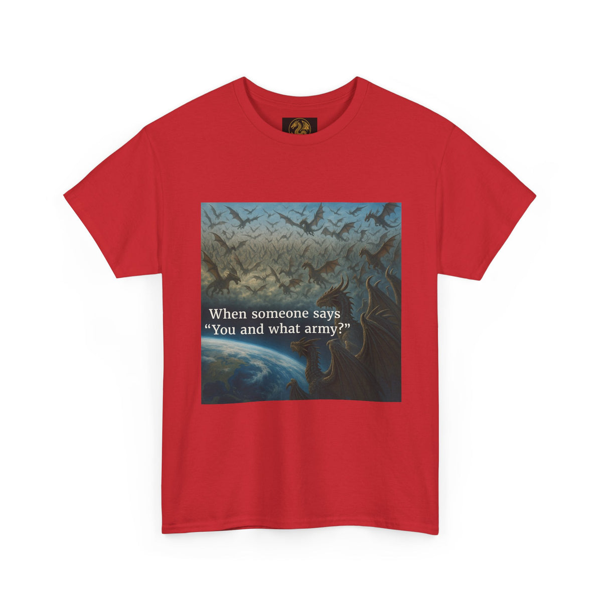 A Humorous Graphic Tee - Perfect for Casual Wear, Gifts, and Military Themes, ‘You and What Army?’ Shirt
